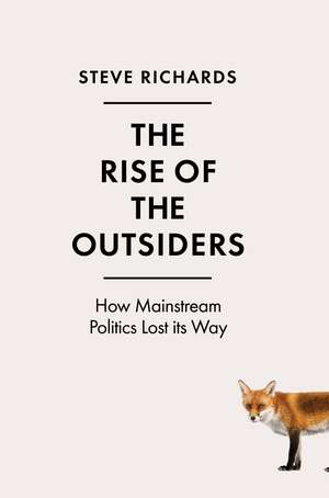 Richards, S: The Rise of the Outsiders de Steve Richards