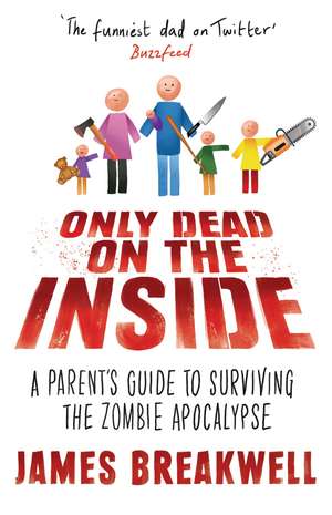 Breakwell, J: Only Dead on the Inside de James Breakwell