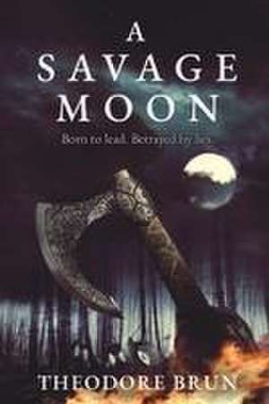 A Savage Moon de Theodore Brun