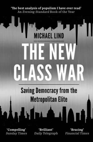 The New Class War de Michael Lind