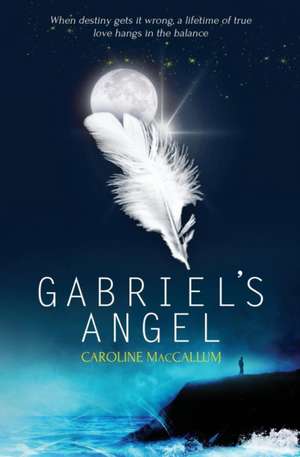 Gabriel's Angel de Caroline Maccallum