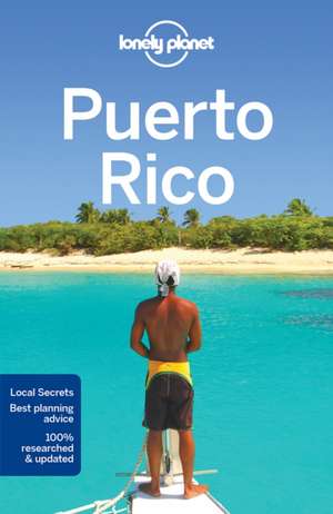 Lonely Planet Puerto Rico de Lonely Planet