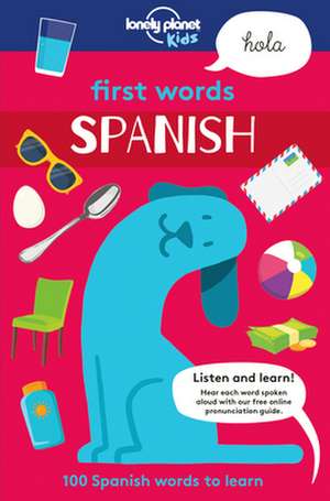 Lonely Planet First Words - Spanish de Lonely Planet