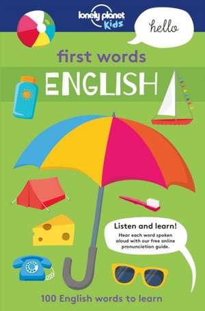 Lonely Planet Kids First Words - English de Lonely Planet Kids