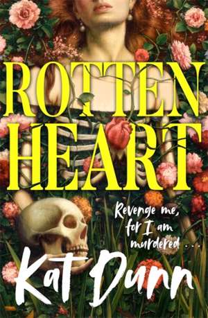 Rottenheart de Kat Dunn