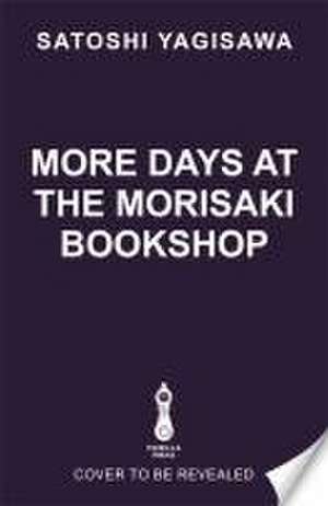 More Days at the Morisaki Bookshop de Satoshi Yagisawa