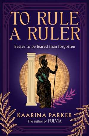 To Rule a Ruler de Kaarina Parker