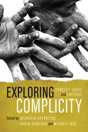 Exploring Complicity: Concept, Cases and Critique de Michael Neu