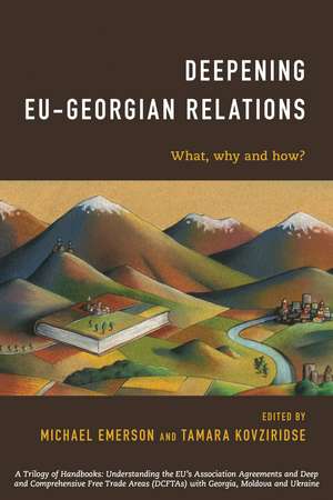 Deepening EU-Georgian Relations: What, Why and How? de Michael Emerson