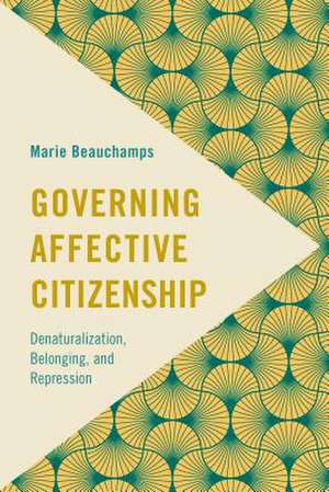 Governing Affective Citizenship de Marie Beauchamps