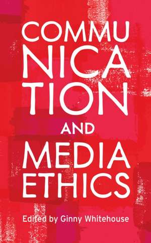 COMMUNICATION AMP MEDIA ETHICS