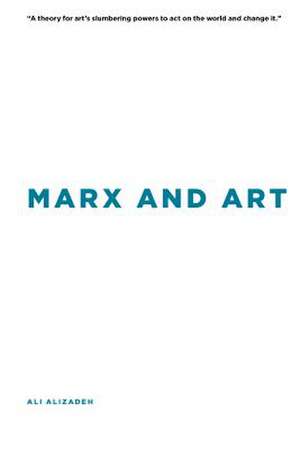 Marx and Art de Ali Alizadeh