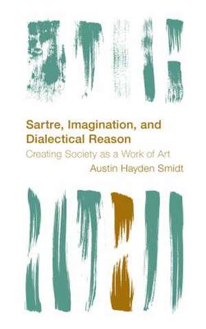 Creating Society as a Work of Art de Austin Hayden Smidt