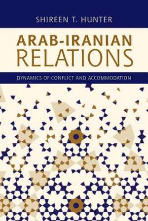 Arab-Iranian Relations de Shireen T. Hunter