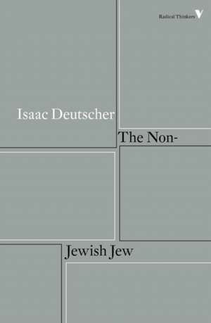 The Non-Jewish Jew de Isaac Deutscher