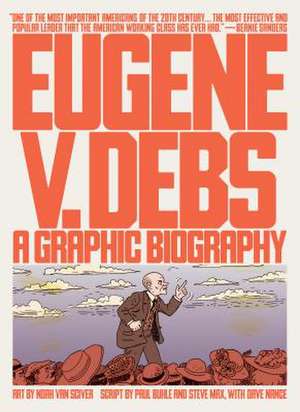 Eugene V. Debs de Noah Van Sciver