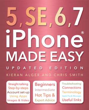 iPhone 5, SE, 6 & 7 Made Easy de Chris Smith