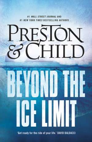 Beyond the Ice Limit de Douglas Preston