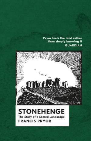 Stonehenge de Francis Pryor