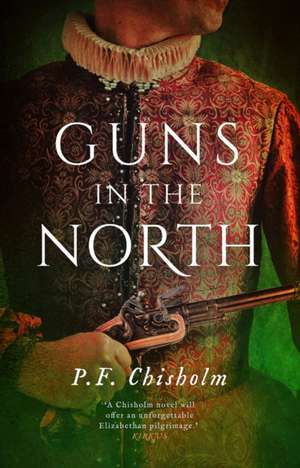 Guns in the North de P. F. Chisholm