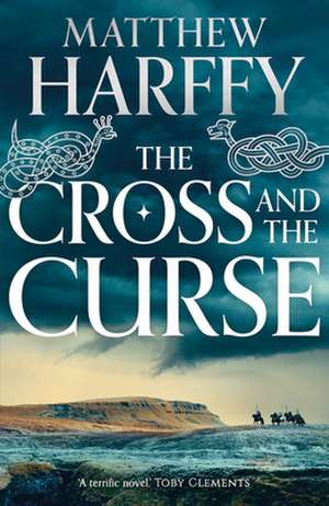 The Cross and the Curse de Matthew Harffy