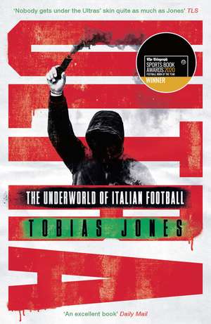 Ultra: The Underworld of Italian Football de Tobias Jones