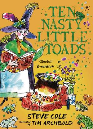 Ten Nasty Little Toads de Steve Cole