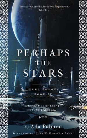 Perhaps the Stars de Ada Palmer