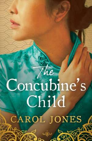 The Concubine's Child de Carol Jones