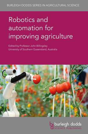 Robotics and Automation for Improving Agriculture