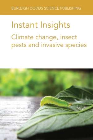 INSTANT INSIGHTS CLIMATE CHANGE INSECTP de Dr Amy Morey