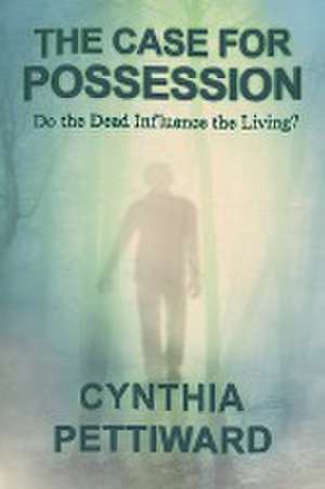 The Case for Possession de Cynthia Pettiward