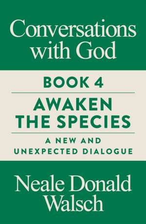 Conversations with God, Book 4 de Neale Donald Walsch