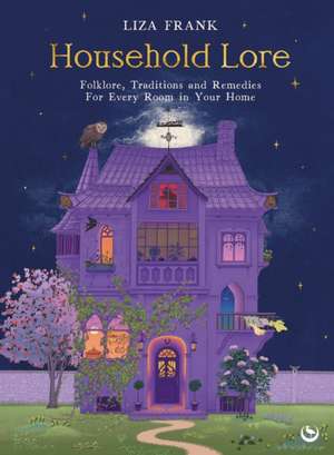 Household Lore de Liza Frank