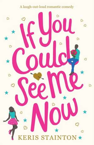 If You Could See Me Now de Keris Stainton