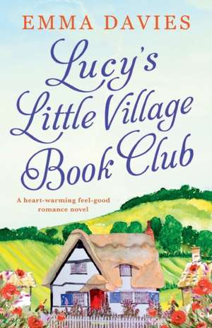 Lucy's Little Village Book Club de Emma Davies