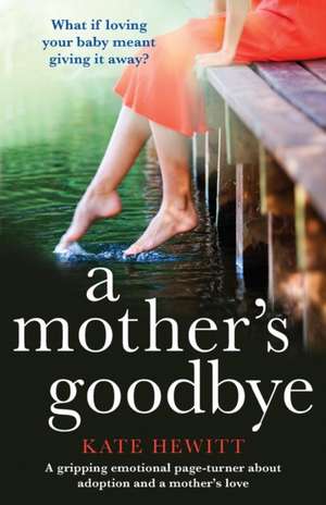 A Mother's Goodbye de Kate Hewitt