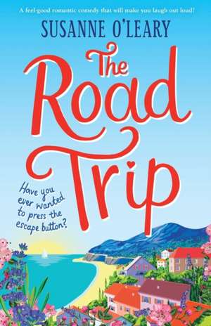 The Road Trip de Susanne O'Leary