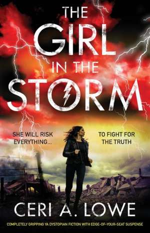 The Girl in the Storm de Ceri A. Lowe