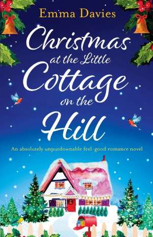 Christmas at the Little Cottage on the Hill de Emma Davies