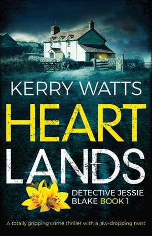 Heartlands de Kerry Watts