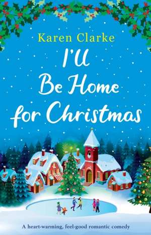 I'll Be Home for Christmas de Karen Clarke