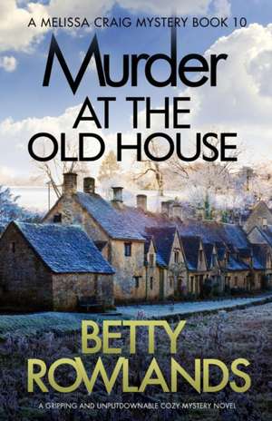 Murder at the Old House de Betty Rowlands