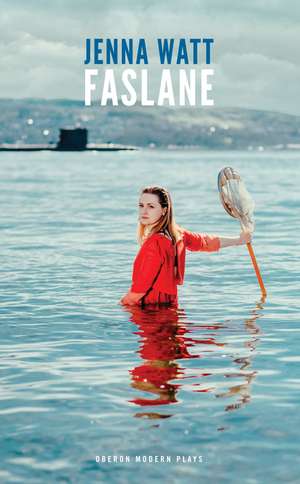 Faslane de Jenna Watt