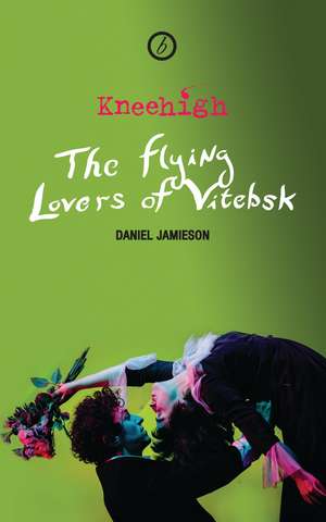 The Flying Lovers of Vitebsk de Daniel Jamieson