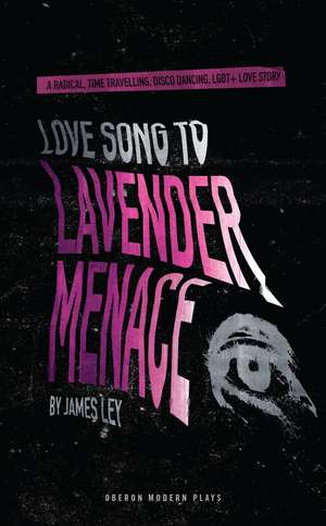 Love Song to Lavender Menace de James Ley