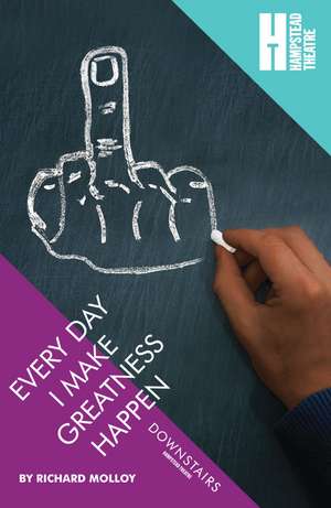 Every Day I Make Greatness Happen de Richard Molloy