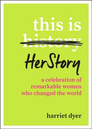 This Is HerStory de Harriet Dyer