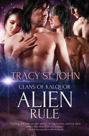 Alien Rule de Tracy St John