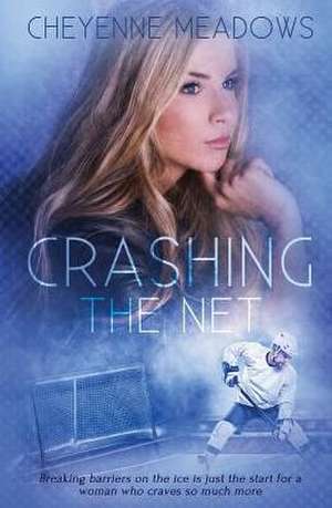 Crashing The Net de Cheyenne Meadows